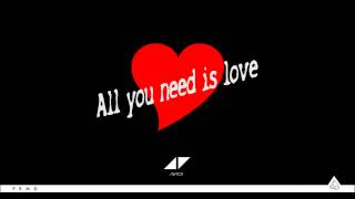 Video thumbnail of "Avicii - All You Need Is Love (Radio Edit)"