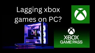 how to fix lagging xbox games on PC