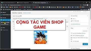 Thêm cộng tác viên cho shop bán acc game - (xem Lưu ý dưới miêu tả)