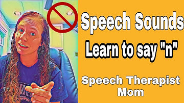 Speech Sounds: Learning how to say the "N" sound!- Sound Eliciting Articulation Instructions