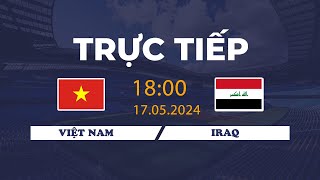 🔴U23 VIỆT NAM - U23 IRAQ | U23 CHÂU Á | DỒN HẾT TỐC LỰC CHIẾN ĐẤU PHÁ VÒNG VÂY ĐỐI THỦ