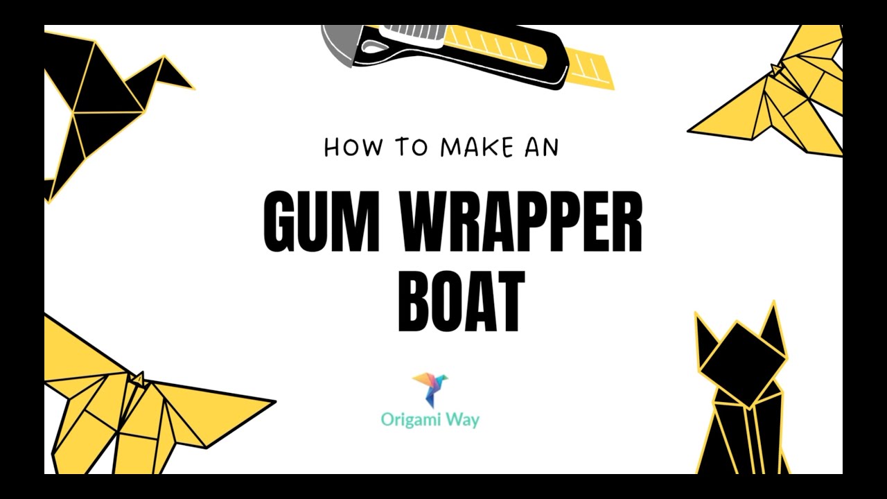 Gum Wrapper Boat YouTube