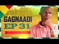 Gagnaadi ep 31