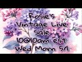 Vintage Live sale with rosie!  10@10am est Wed morn 5/1