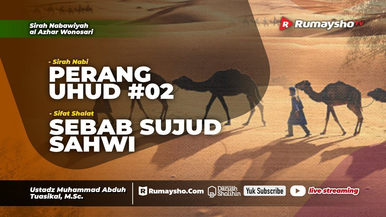 ⁣Perang Uhud #02 dan Sebab Sujud Sahwi - Ustadz Muhammad Abduh Tuasikal