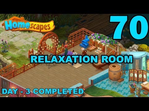 Homescapes Story Walkthrough Gameplay - Relaxation Room - Day 3 Completed - Part 70