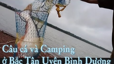 camping câu cá qua đêm ở hồ đá bàng ,Bắc Tân Uyên , Bình Dương