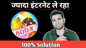 Candy crush soda saga app more internet data consume