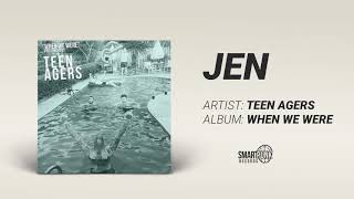 Teen Agers - Jen
