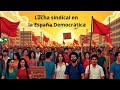 Lucha sindical en la España democrática