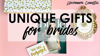 10 Gifts for Brides (Not Your Typical List)