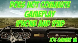 Does Not Commute | Gameplay | iPhone And iPad