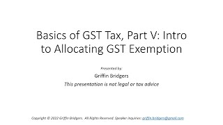 Basics of Generation-Skipping Transfer Tax, Part V: Intro to Allocation GST Exemption