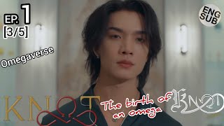 Thumbnail KNOT The Series EP. 1 | The birth of an omega | #omegaverse #blseries  #boatoat #boatyongyut