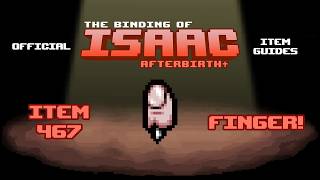 Official TBOI Item Guides No. 467: Finger!