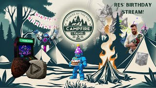 Campfire Talks | What A Wild Ride So Far | Res' Birthday Stream