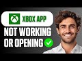 How To Fix Xbox App Not Working/Opening on Windows 10/11 (PC) (Full Guide 2025)