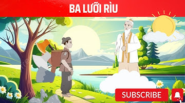 Ba Lưỡi Rìu  | Truyện Cổ Tích