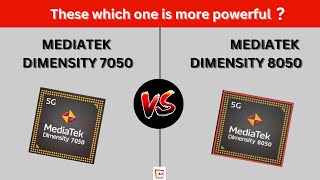 Mediatek Dimensity 7050 vs Mediatek Dimensity 8050 | 7050 vs 8050 | Which one is good | Comparison 🔥