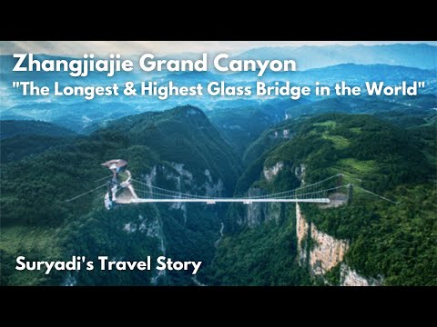 China Trip - Zhangjiajie (#3) Grand Canyon "The longest & highest glass bridge in the world"