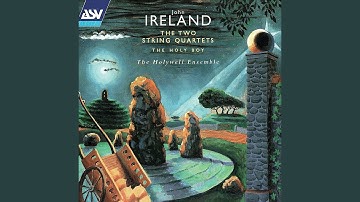Ireland: String Quartet No. 1 in D minor, Op. posth. - 1. Allegro