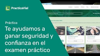 Domina el Examen Práctico de Conducir con PracticaVial: Guía Completa y Videos Explicativos.