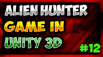 How To Make Game in Unity (Complete Tutorial) - Alien Hunter #12