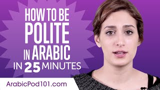 Good Manners: What to Do and Say in Arabic?
