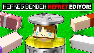 HERKES BENDEN NEFRET EDİYOR 😭 - Minecraft