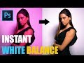 NAIL your White Balance INSTANTLY in Photoshop with this Simple TRICK