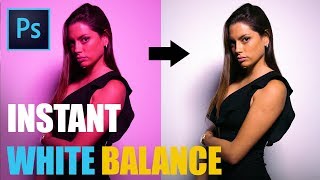NAIL your White Balance INSTANTLY in Photoshop with this Simple TRICK