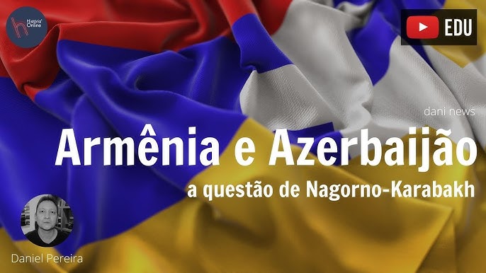 Armênia e Azerbaijão: novamente a beira de uma guerra?