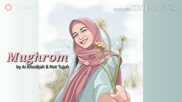 MUGHROM || AI khodijah ft not tujuh