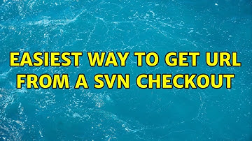Easiest way to get URL from a SVN checkout