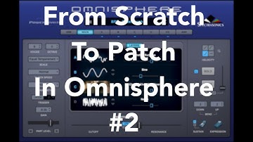 Sound Design - From Scratch To Patch In Omnisphere #2 - "Ghost Morph"