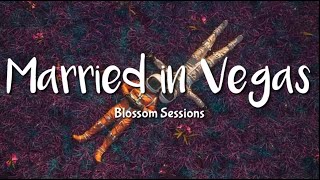 The Vamps - Married in Vegas (Blossom Sessions) (Lyrics)