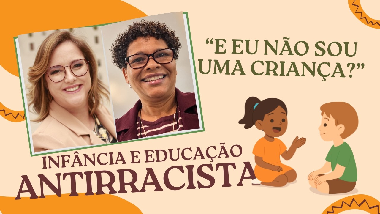 Gil Menslin recebe Rita Marques em live sobre Educação Infantil e Antirracismo