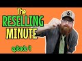 The RESELLING MINUTE | episode 4 | The Reselling News YOU Need To Know