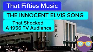 That Fifties Music - THE VULGAR SONG from Elvis That Shocked A 1956 TV Audience