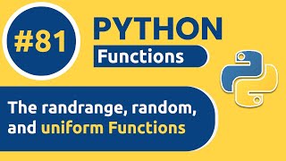 81. Fahamu Kuhusu Randrange, Random, and Uniform Functions Kutoka Katika Module ya Random
