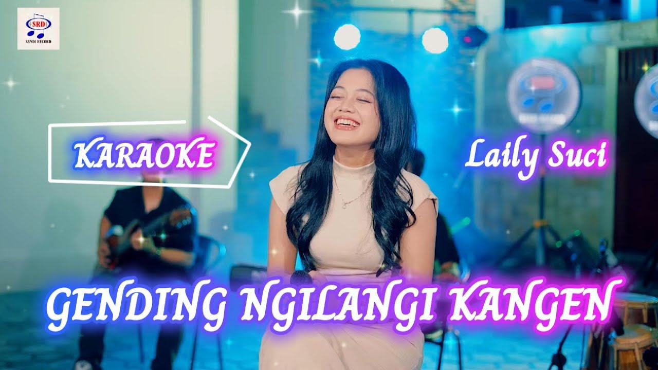 Laily Suci - Gending Ngilangi Kangen [KARAOKE]