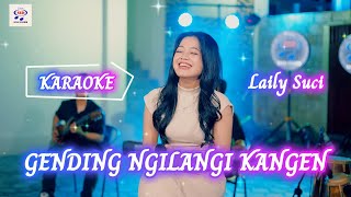 Laily Suci - Gending Ngilangi Kangen [KARAOKE]