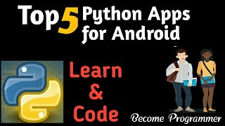 Top 5 Python App for Android | Best Python Apps | Tech Joshi
