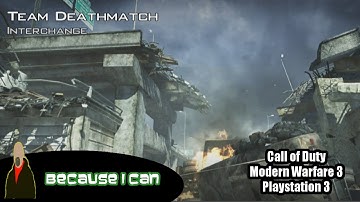 TDM INTERCHANGE CoD MW3 PS3 || BECAUSE I CAN GAMEPLAY