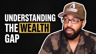 The Racial Wealth Gap: What It Is, How It Got Here & What We Do About It