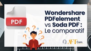 Wondershare Pdfelement Vs Soda Pdf Quel Logiciel Dédition Choisir En 2025 ?