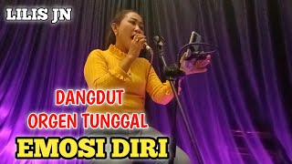 DANGDUT ORGEN TUNGGAL EMOSI DIRI COVER LILIS JN