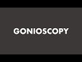 GONIOSCOPY