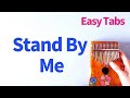 Stand By Me - Ben E. King (Easy Tabs/Tutorial/Play-Along) 【Kalimba Cover】