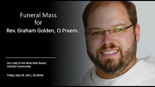 Mass of Christian Burial - Rev. Graham Golden, O.Praem